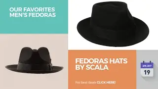 Fedoras Hats By Scala Our Favorites Men's Fedoras