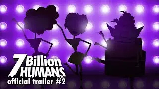 7 Billion Humans - Now Available! - Official Trailer #2