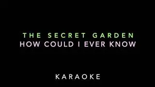 【KARAOKE】MUSICAL『The secret garden』How could I ever know