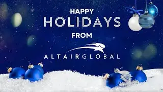Altair Global 2025 Holiday Video