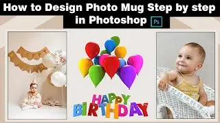 How to Design a Photo Mug Step by Step in Photoshop | Mug Design Tutorial 01