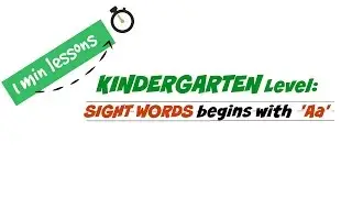 Kindergarten Sight Words - Begins with letter 'Aa' - 1minlessons