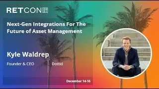 Next-Gen Integrations For The Future of Asset Management with Dottid