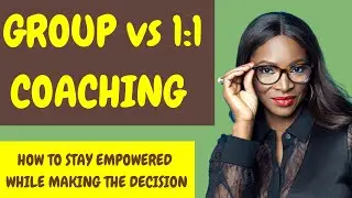 GROUP COACHING vs ONE ON ONE COACHING. How to stay Empowered when making a choice #driyabo #business