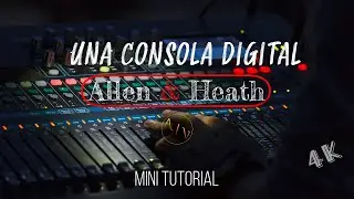 Que es la consola QU-24 de Allen & Heath? | tutorial basico | 4K | Audio Visual