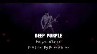 Deep Purple   Pictures of home Bass Cover