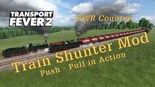 Transport Fever 2 - Push-Pull on New Stone Branch. NO Flip-Flop! - GWR Country Ep6