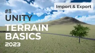 Import & Export Terrains | Unity Terrain Basics (2023) | EP8