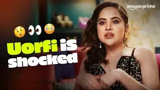 Uorfi Javed&rsquo;s SHOCKING Reveal 😱 | Follow Kar Lo Yaar | #primevideoindia
