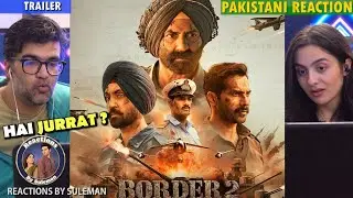 Pakistani Couple Reacts To Border 2 Trailer | Sunny Deol | Varun D  | Diljit D | Ahan S | Anurag S