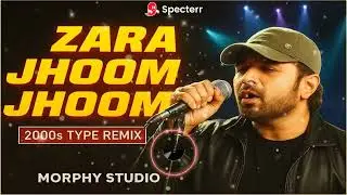 Zara Jhoom Jhoom | 2000s Type Remix | Himesh Reshammiya | Tom Dick & Harry | MORPHY STUDIO