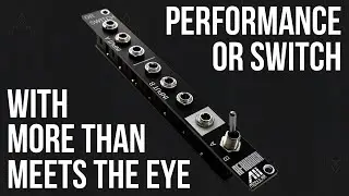 OR SWITCH from Ali Modular, AFRORACK & North Coast Modular Collective // performance switch & more