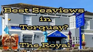 Torquay's Best Sea View Pub?  Royal | Babbacombe