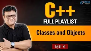 C++ Classes and Objects Part - 1 | OOP in C++ [Hindi]