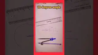How to construct 10 degree angle using compass 🔥#maths #shortsvideo #shorts #short