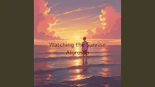Watching the Sunrise