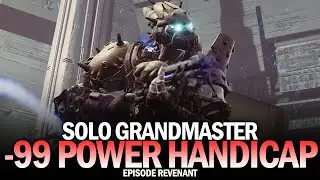 Solo Grandmaster Nightfall w/ -99 Power Handicap #2 [Destiny 2 Episode Revenant]