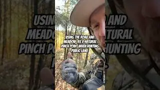 Public land hunting, using roads, water, meadows to locate good pinch points, where deer funnel.