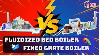 Compare Fluidized Bed Boiler & Fixed Grate Boiler