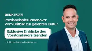 Vom Leitbild zur gelebten Kultur | Hans-Martin Hellebrand (CEO Badenova) &uuml;ber echte Transformation