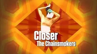 Just Dance: Closer - The Chainsmokers | Fanmade Mashup