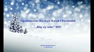 Ogólnopolski konkurs Kolęd i Pastorałek „Bóg się rodzi” - online 2021