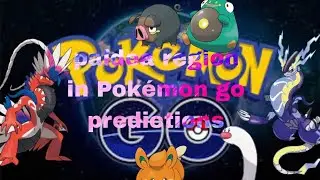 predictions for paldea region coming to Pok&eacute;mon go