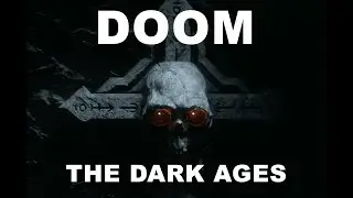 Doom the Dark Ages Part 1 (First Look)
