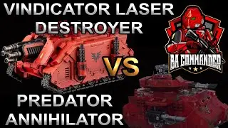 Vindicator Laser Destroyer vs Predator Annihilator (9th Edition)