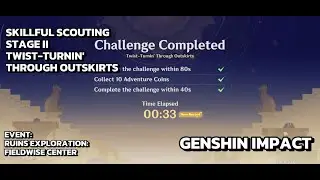[Genshin Impact Event] Skillful Scouting - Stage II - Twist-Turnin' Through Outskirts - Guide