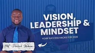 VISION, LEADERSHIP & MINDSET - Episode 1