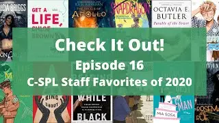 Fun virtual events, staff favorites from 2020, and more: Check it Out! C-SPL Ep. 16