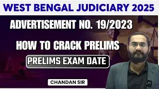 West Bengal Judiciary 2025 | Advertisement No 19/2023 | Exam Date | Crack Prelims by Chandan Sir
