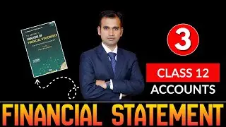 Financial Statement | 03 | Class-12th | Analysis of Financial Statement-T.S Grewal's | Anuj Kr. Sir