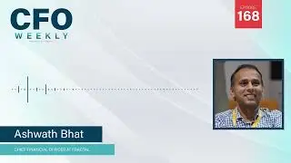 How AI Is Changing the CFO Playbook with Ashwath Bhat | CFO Weekly, Ep. 168