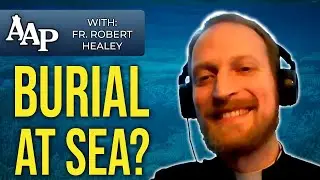 Can I Mix Human Ashes Into a Reef? | Catholic Burial Beliefs (Fr. Robert Healey)