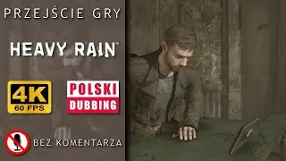 Heavy Rain (PC) - CAŁA GRA - 4K60, dubbing PL, bez komentarza
