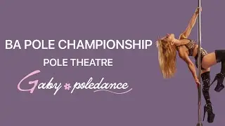 BA POLE CHAMPIONSHIP 2024 | POLE THEATRE PRO - Gaby Poledance