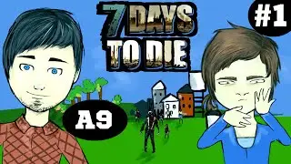 7 Days To Die - Alpha 9 (Серия-Эксклюзив) #1
