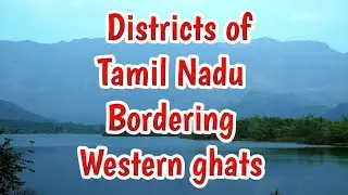 List of Districts of Tamil Nadu bordering Western ghats | Sahyadri | Enchanting Tamilnadu