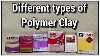 Different types of Polymer Clay - Perfect Tutorial for Beginners