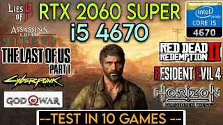 RTX 2060 Super + I5 4670 & 16GB Ram | Test In 10 Games !