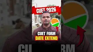 CUET Form 2026 | Date Extend
