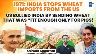1971: India Stops Wheat Imports from USA | How India overcame food shortage, became self-sufficient