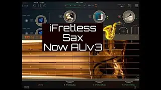 iFretless Sax Now AUv3 - iPad Demo with all iFretless AUv3 Apps plus Effects