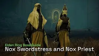 How To Defeat Nox Swordstress & Nox Priest (Nox Flowing Sword Location) - Elden Ring Gameplay Guide