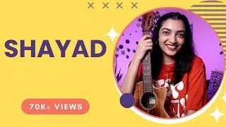 Shayad Ukulele Tutorial | Ukulele Playalong | Sayali Tank