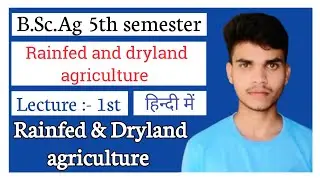 rainfed and dryland agriculture introduction types and history | rainfed and dryland agriculture 5th