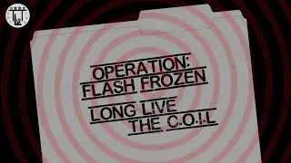 Operation Flash Frozen - Session 5: Long Live the C.O.I.L (Finale)