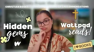 My top 3 Christian book recommendations on Wattpad! (Faith based stories for you!) 